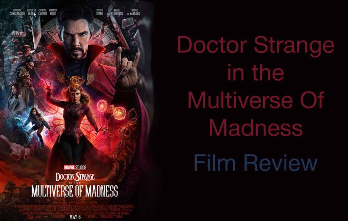 Doctor Strange In The Multiverse Of Madness – What Katy Reviewed Next