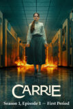 Carrie S01E01 — First Period